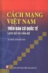 Sách: “Cách mạng Việt Nam trên bàn cờ quốc tế – Lịch sử và vấn đề” (GS. NGND. Vũ Dương Ninh)