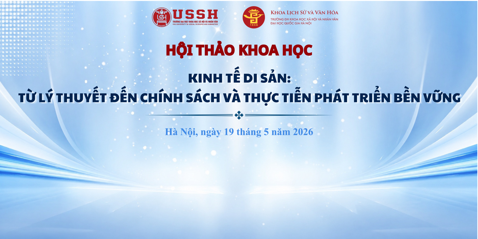 THÔNG BÁO TỔ CHỨC HỘI THẢO KHOA HỌC “KINH TẾ DI SẢN: TỪ LÝ THUYẾT ĐẾN CHÍNH SÁCH VÀ THỰC TIỄN PHÁT TRIỂN BỀN VỮNG”